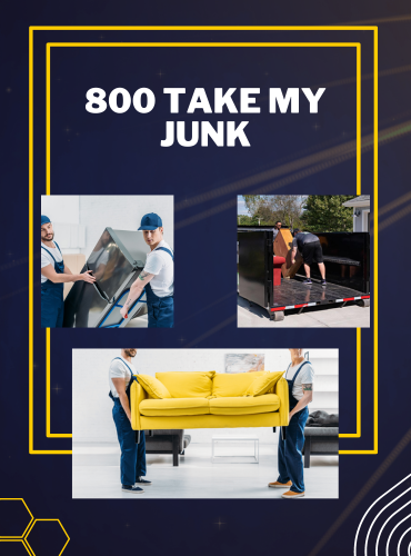 800 Take my junk Removal Company Near me